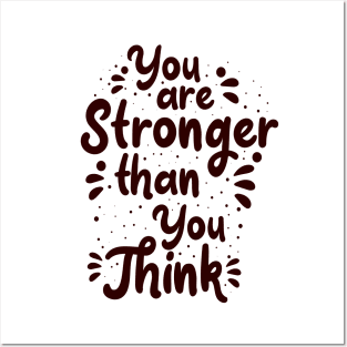 You are stronger than you think Posters and Art